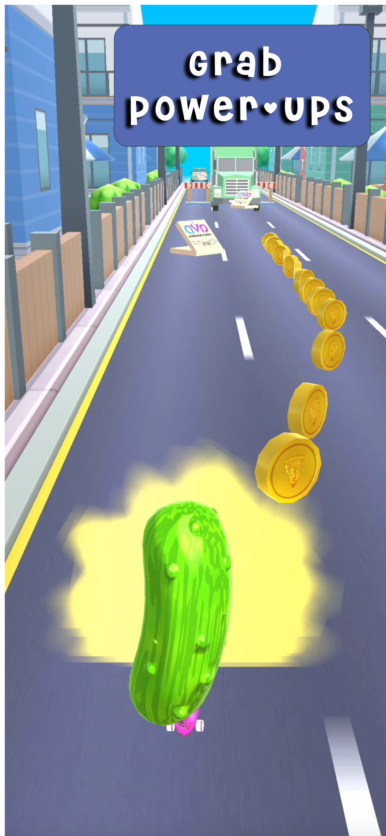 Grab power-ups